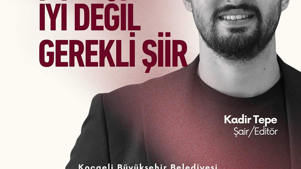 İyi Değil Gerekli Şiir